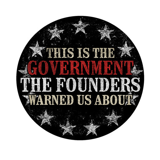 The Founders Warned Us Magnet