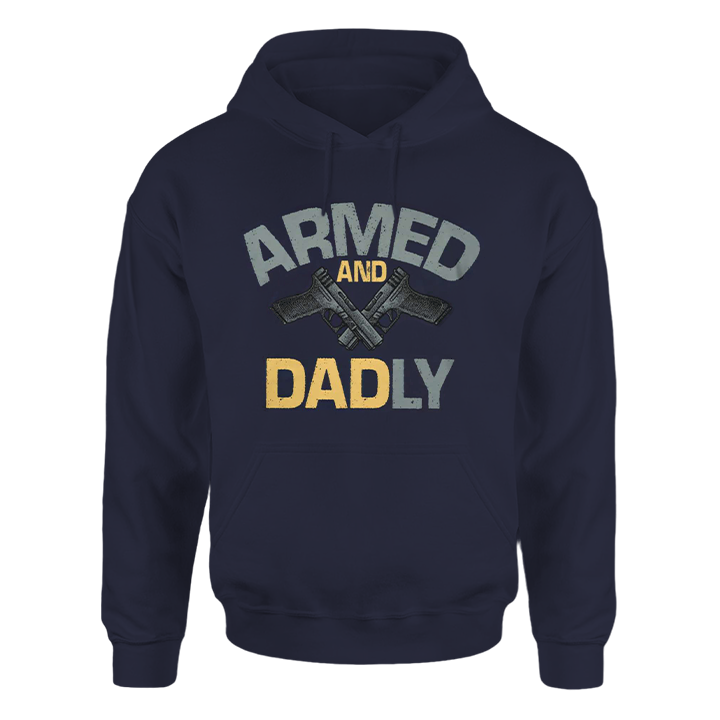 Armed and Dadly - Hoodie