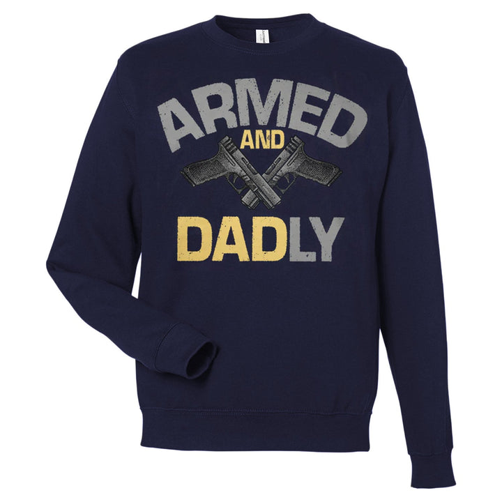 Armed and Dadly - Sweatshirt