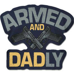 Armed and Dadly Decal