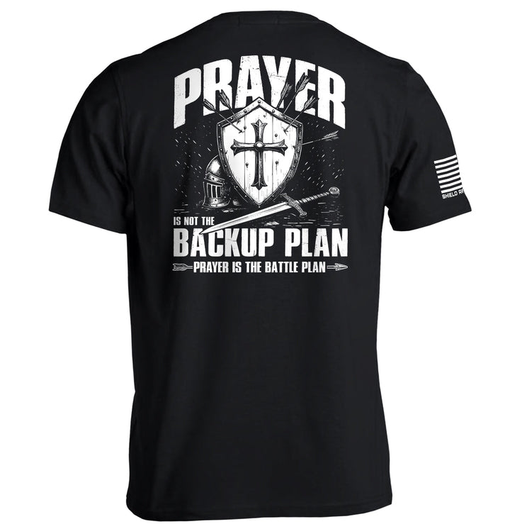 Prayer is not a backup plan