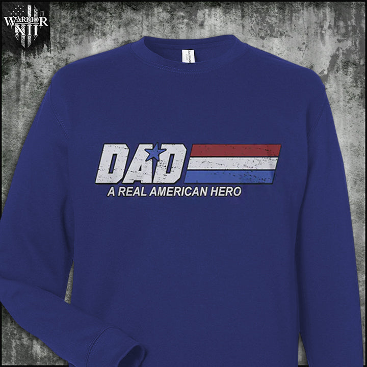 Dad - A Real American Hero - Sweatshirt