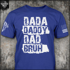 Dada, Daddy, Dad, Bruh