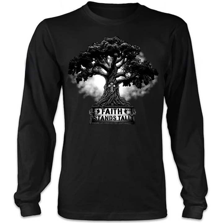 Faith Stands Tall - Long Sleeve