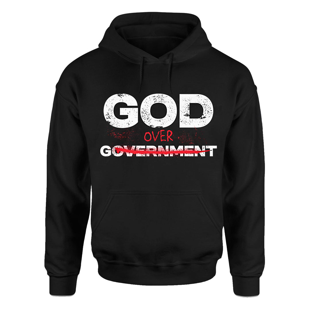 God Over Government: Faith First - Hoodie