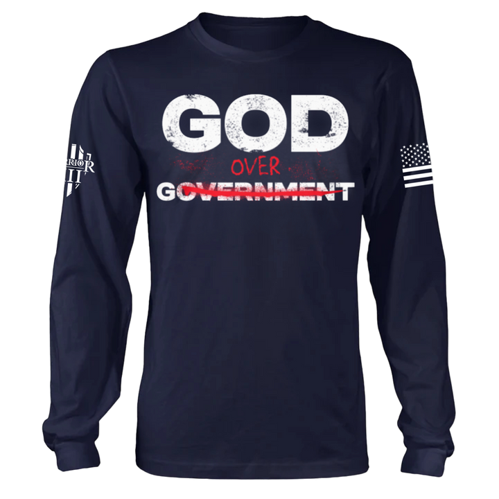 God Over Government: Faith First - Long Sleeve