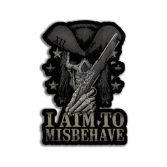 I Aim To Misbehave Decal