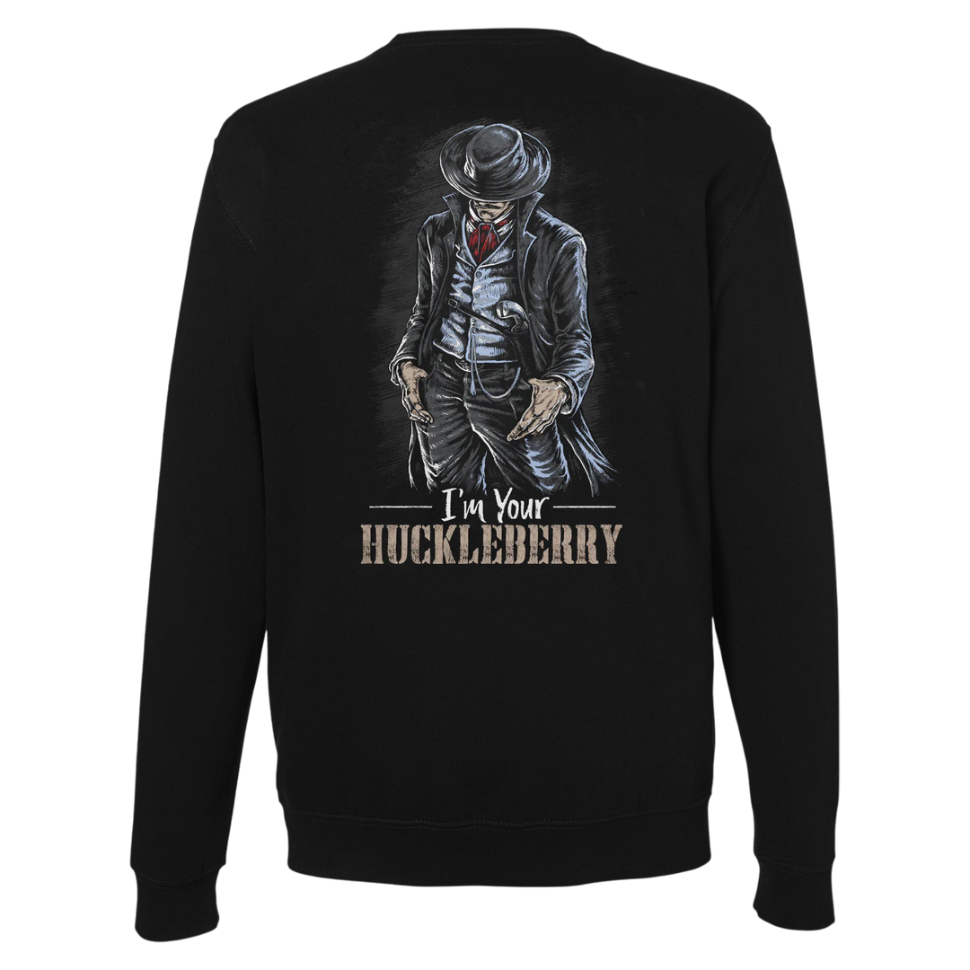 I'm Your Huckleberry - Sweatshirt