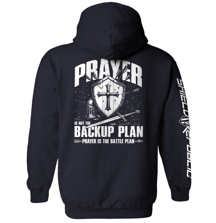 Prayer is not a backup plan