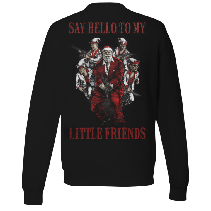 Say Hello To My Little Friends - Sweatshirt