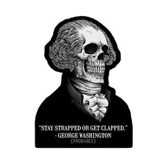 Stay Strapped Or Get Clapped Decal (Large)