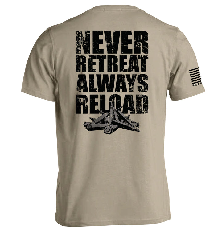 Never Retreat Always Reload