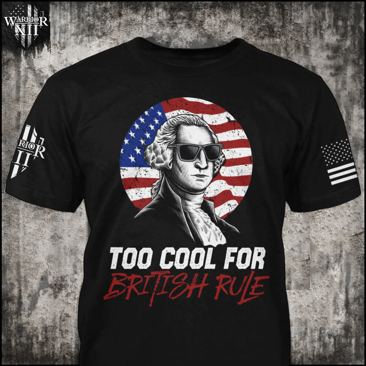 Too Cool For British Rule - ON SALE