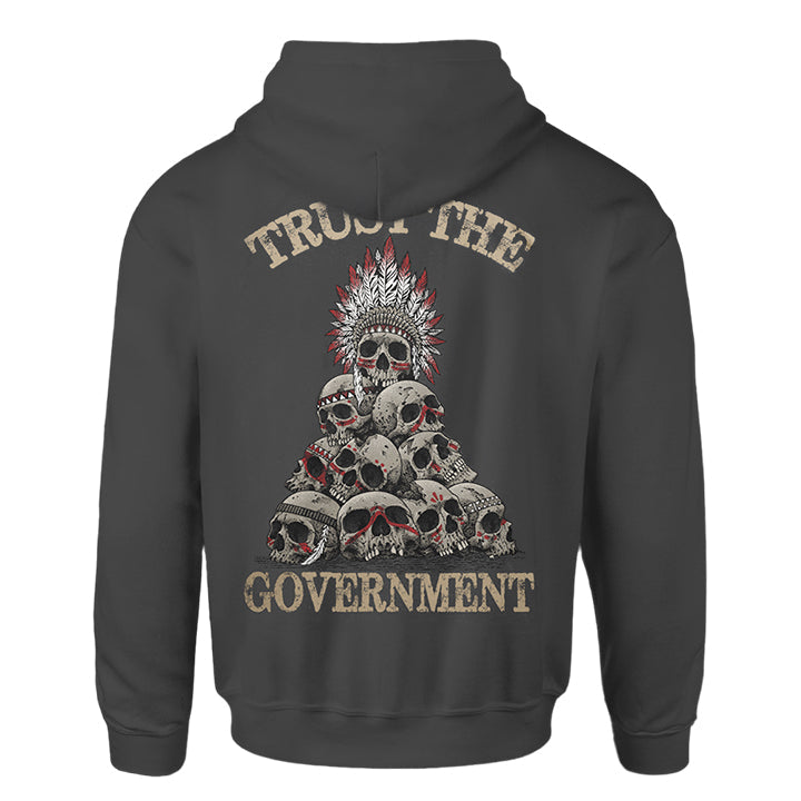 Trust The Government - Hoodie