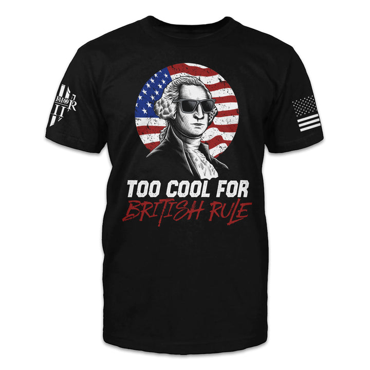 Too Cool For British Rule - ON SALE