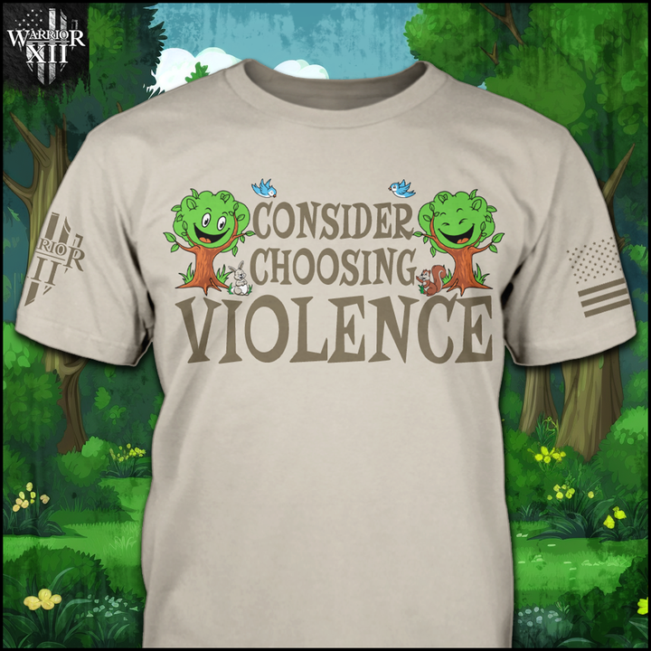 Consider Choosing Violence - ON SALE