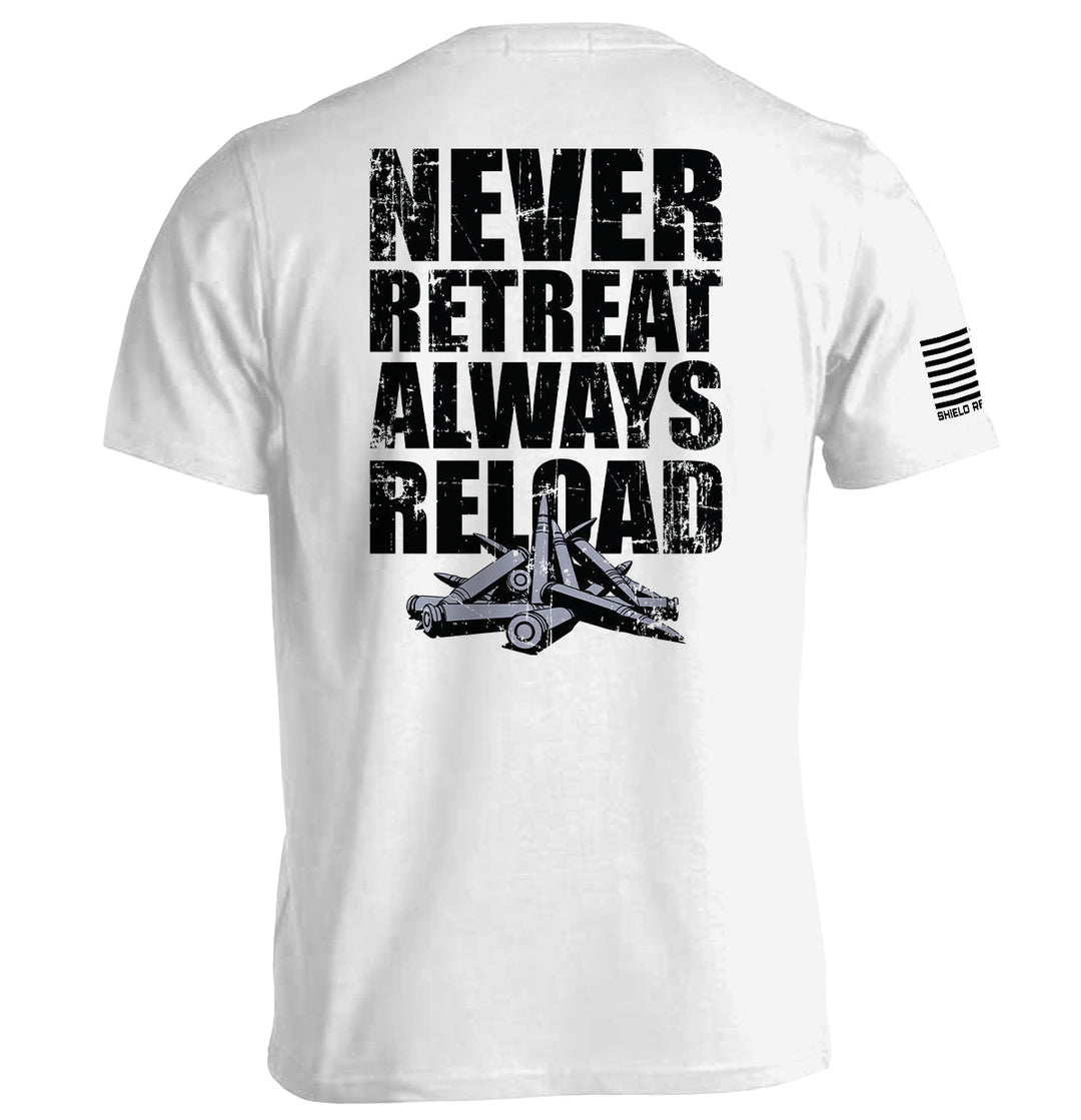 Never Retreat Always Reload