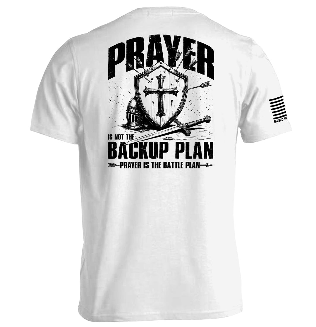 Prayer is not a backup plan