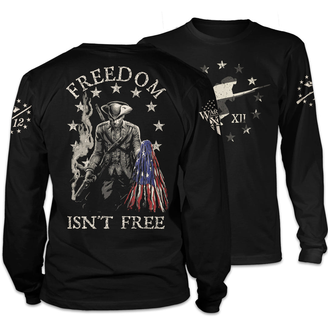 Freedom Isn't Free Long Sleeve - ON SALE