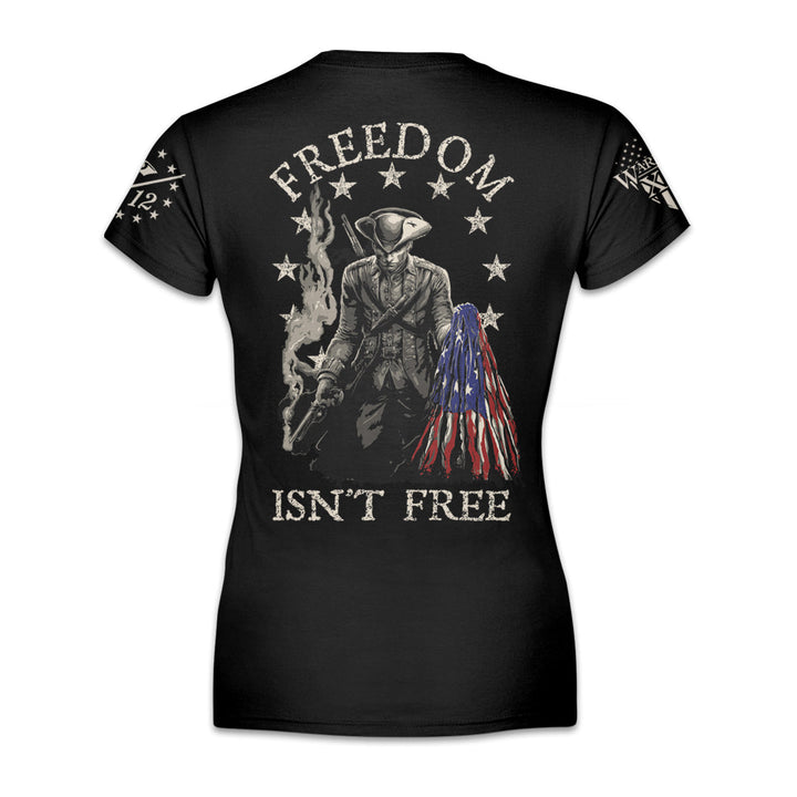 Freedom Isn't Free - Women's Relaxed Fit - ON SALE