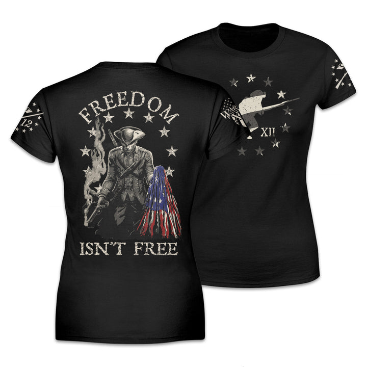 Freedom Isn't Free - Women's Relaxed Fit - ON SALE