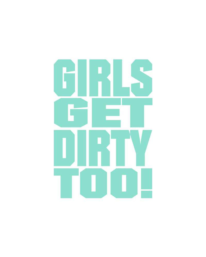 Girls Get Dirty Too! 3.0  4" x 3"