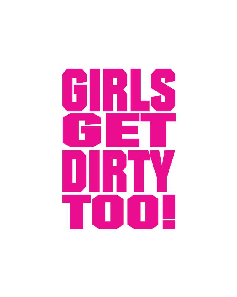 Girls Get Dirty Too! 3.0  4" x 3"