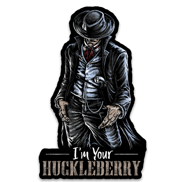 I'm Your Huckleberry Printed Patch