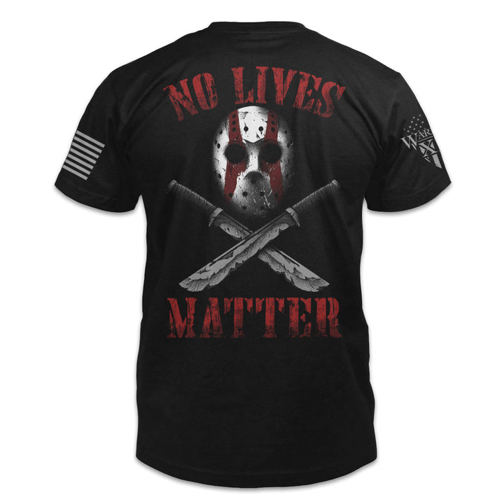 No Lives Matter - ON SALE