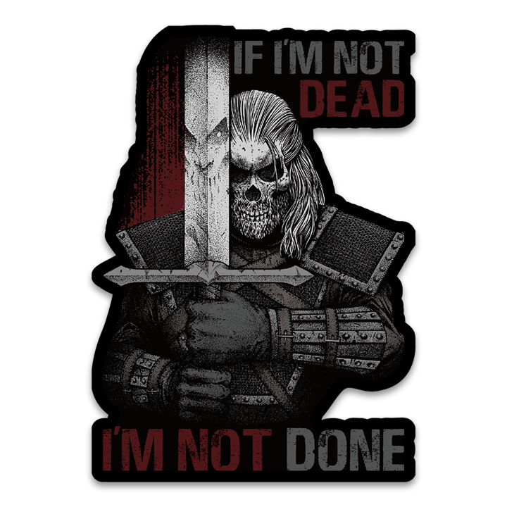 Not Dead Yet Decal