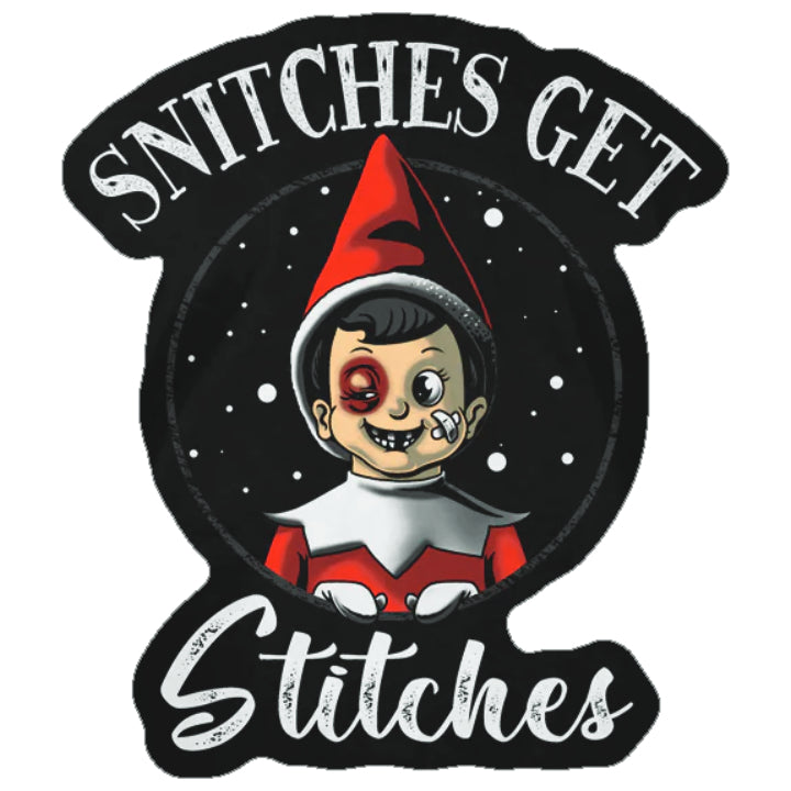Snitches Get Stitches Decal
