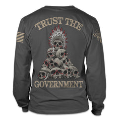 Trust The Government - Long Sleeve