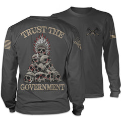 Trust The Government - Long Sleeve